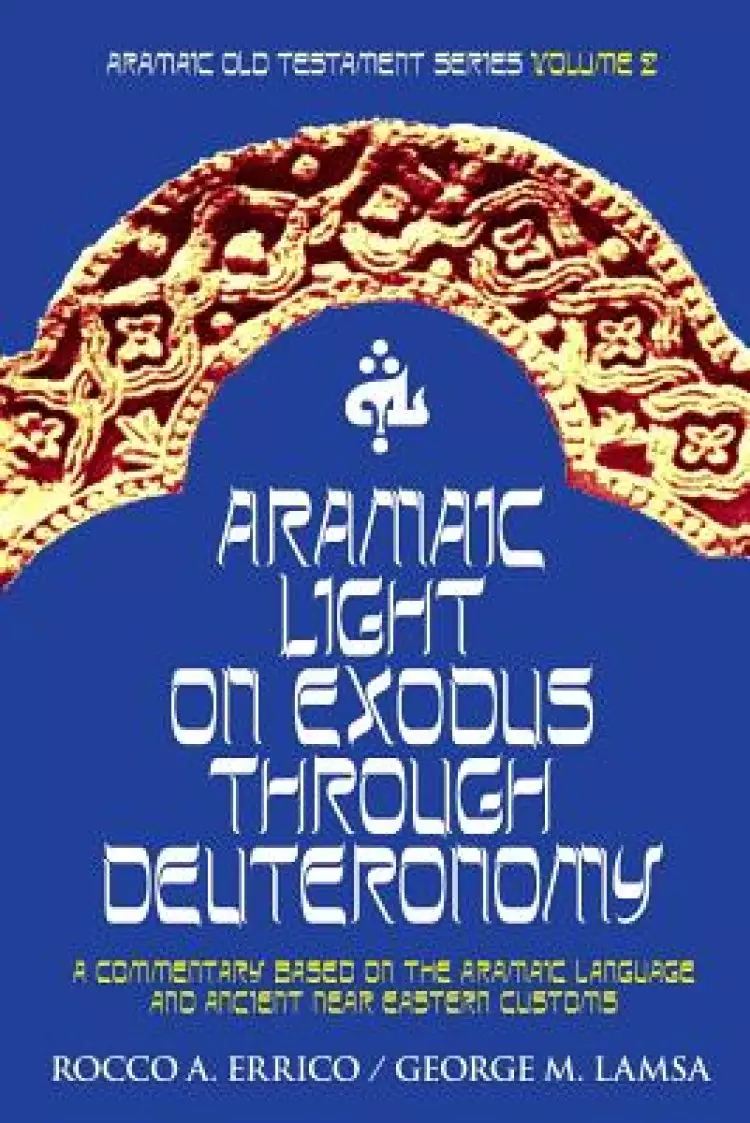 Aramaic Light on Exodus through Deuteronomy