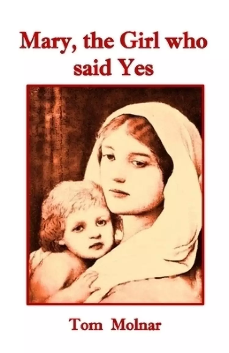 Mary, the Girl who said Yes