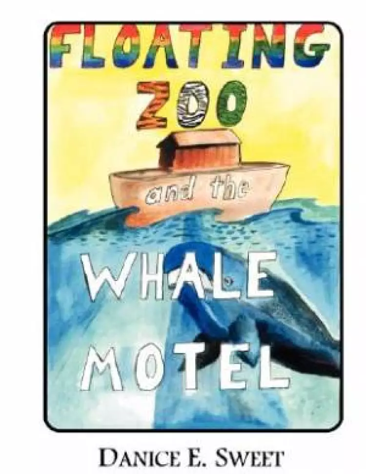 Floating Zoo and the Whale Motel