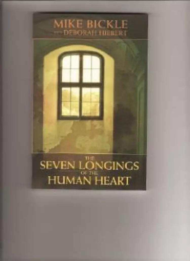 The Seven Longings Of The Human Heart Book
