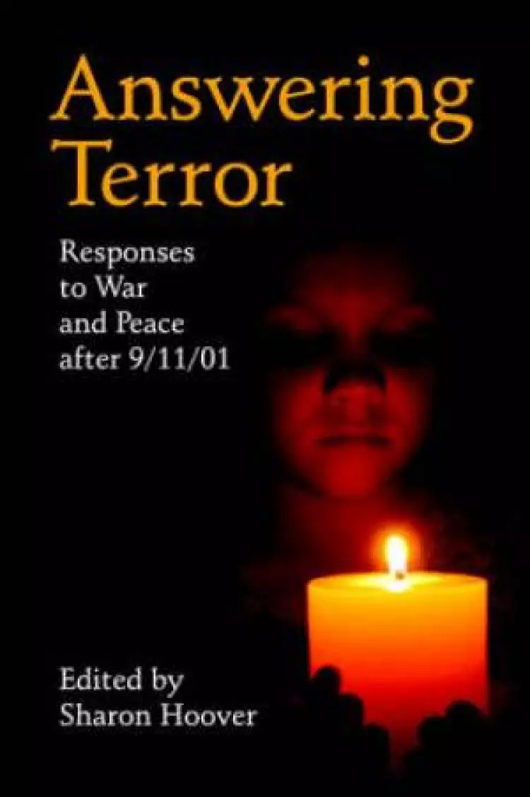 Answering Terror: Responses to War and Peace After 9/11/01