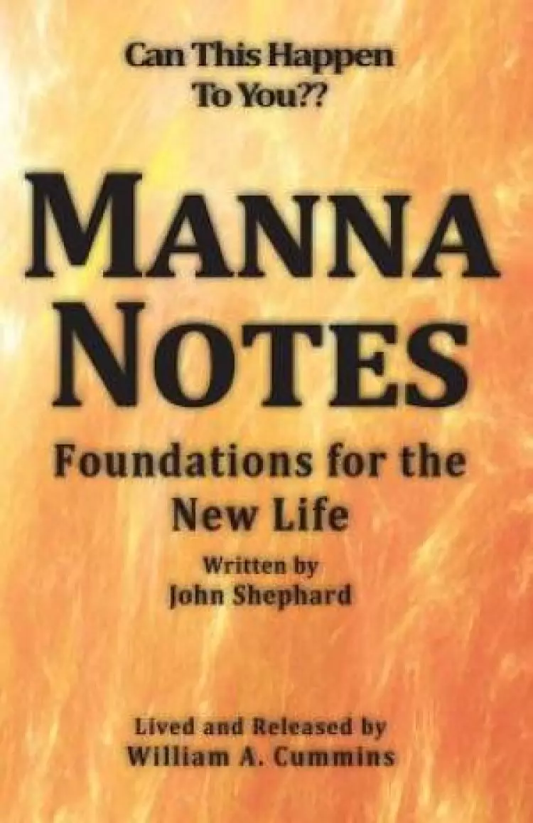 MANNA NOTES : Foundations for the New Life