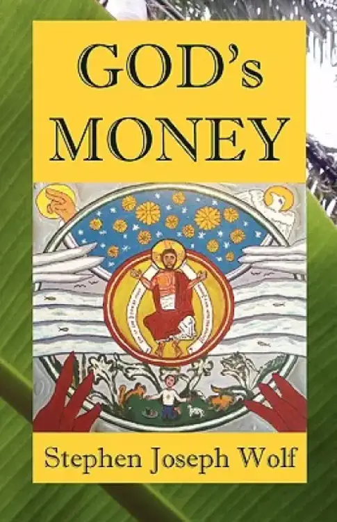 God's Money: Where Faith Meets Life in the World