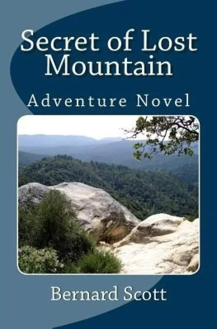 Secret of Lost Mountain: A Tale for Imaginations of All Ages