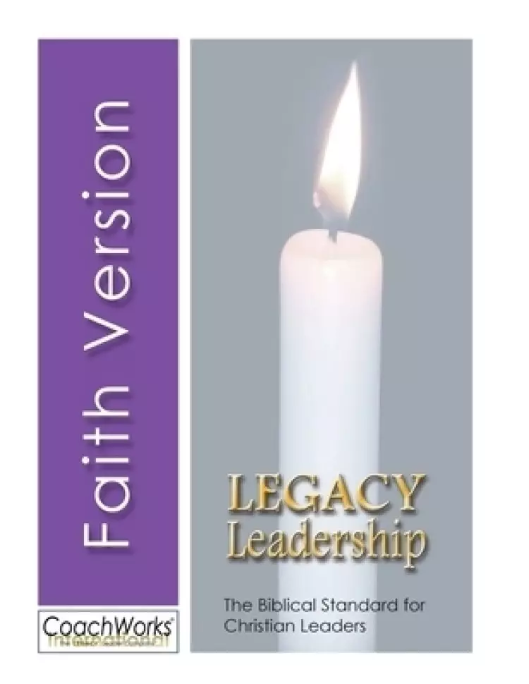 Legacy Leadership: The Biblical Standard for Christian Leaders