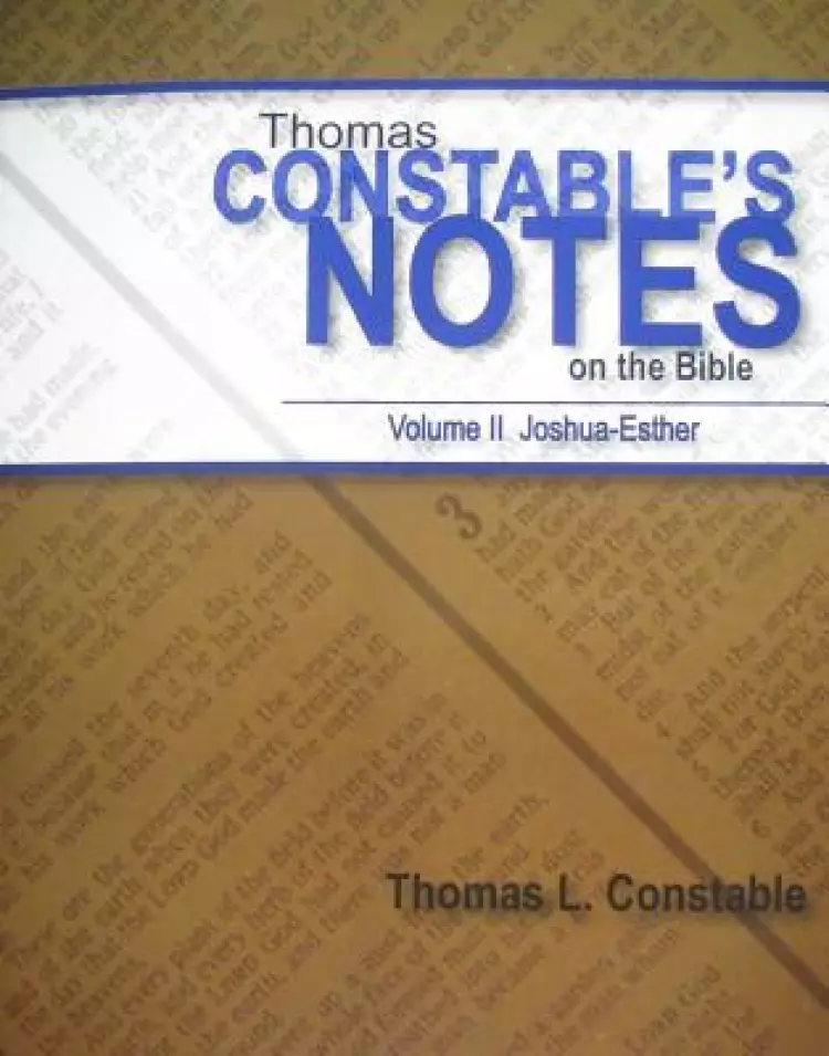 Thomas Constable's Notes on the Bible: Volume II Joshua-Esther