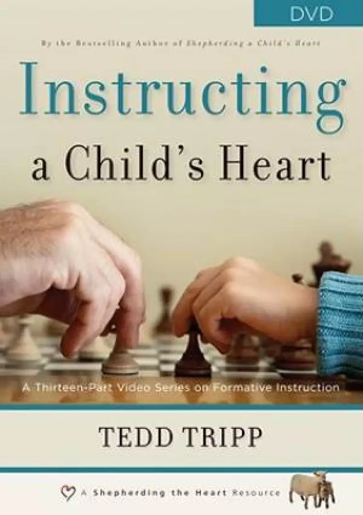Instructing A Childs Heart Dvd Series