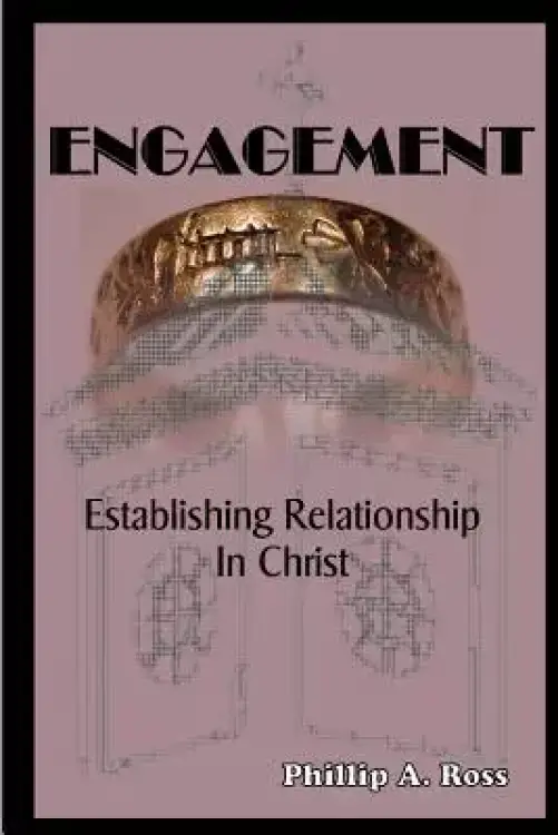 Engagement: Establishing Relationship In Christ