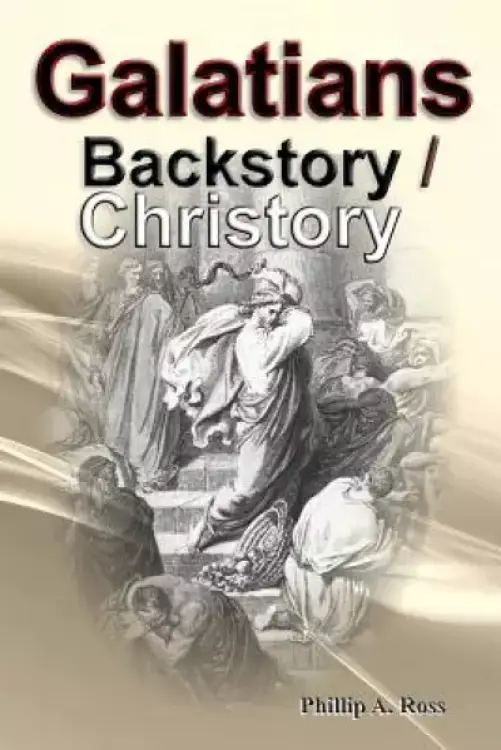 Galatians - Backstory / Christory