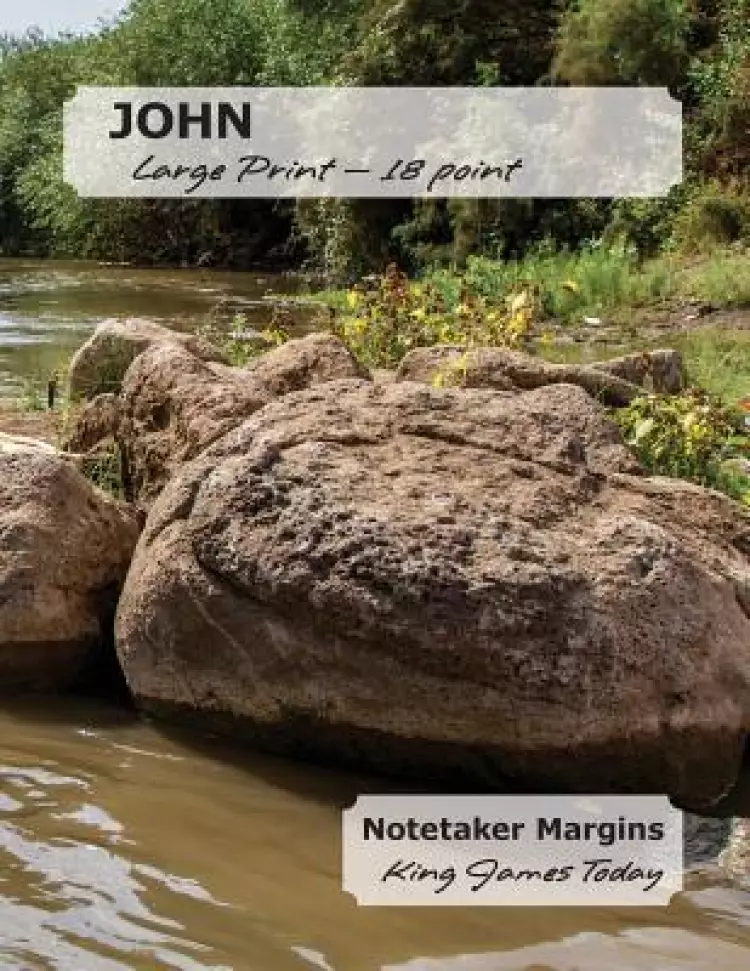JOHN Large Print - 18 point: Notetaker Margins, King James Today