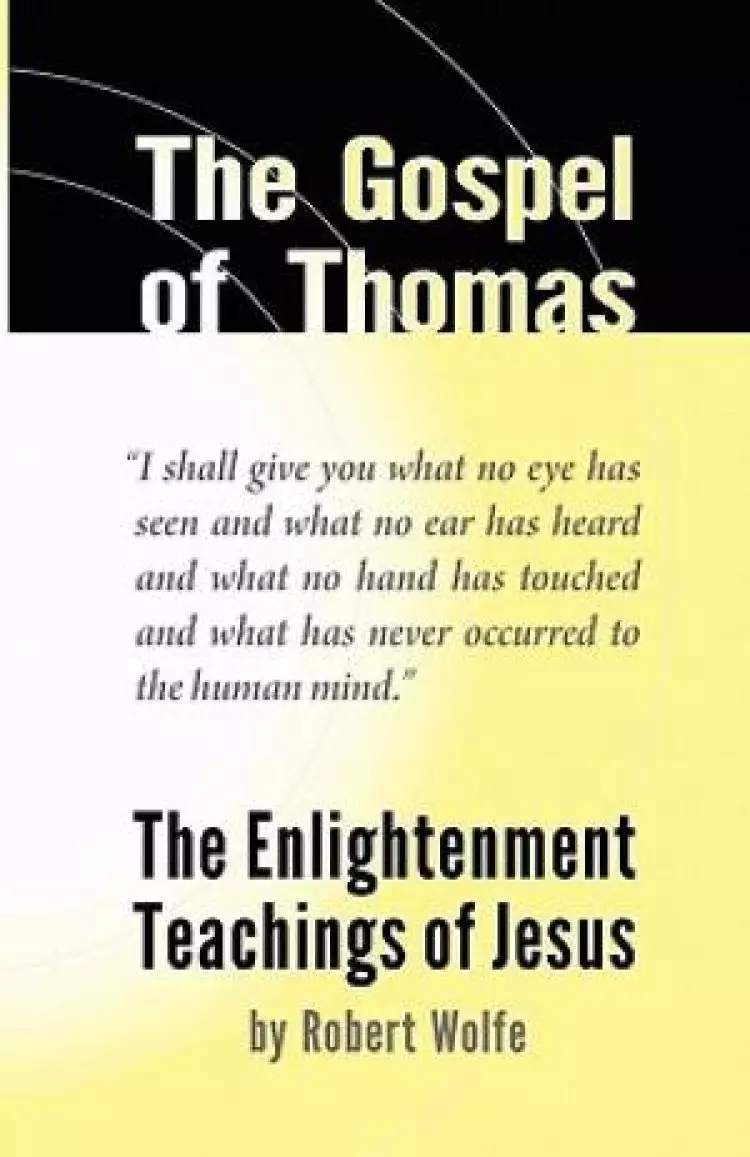 The Gospel of Thomas: The Enlightenment Teachings of Jesus
