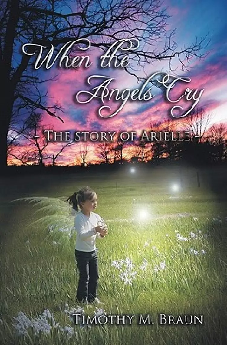 When The Angels Cry: The Story of Arielle