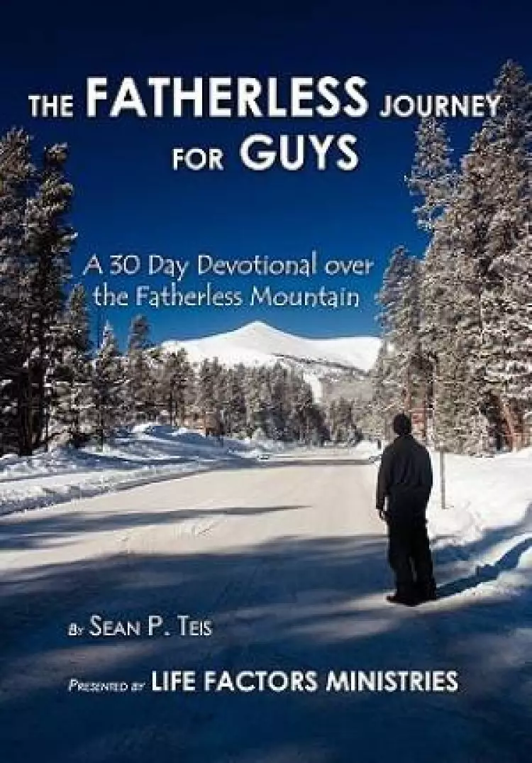 The Fatherless Journey For Guys