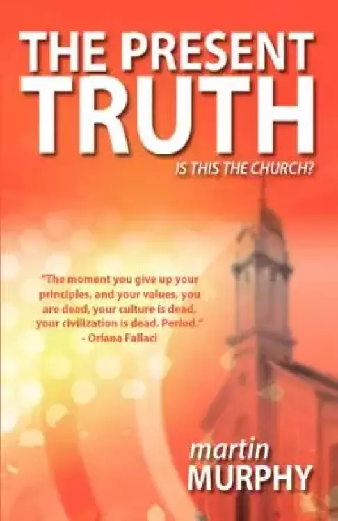 The Present Truth: Thoughts of a Musing Christian