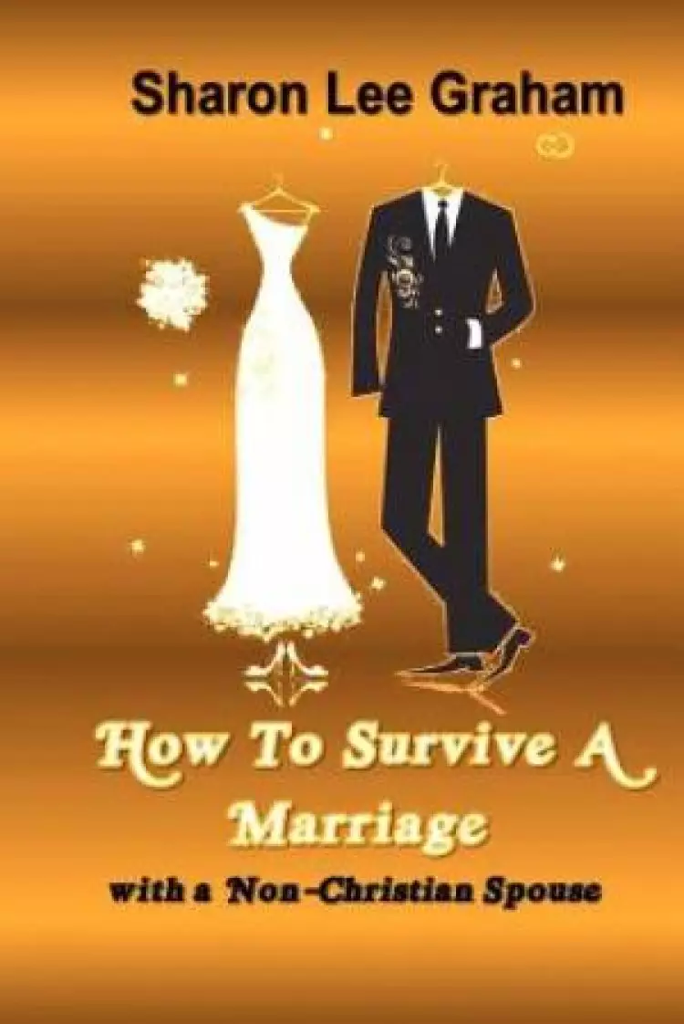 How to Survive a Marriage with a Non-Christian Spouse