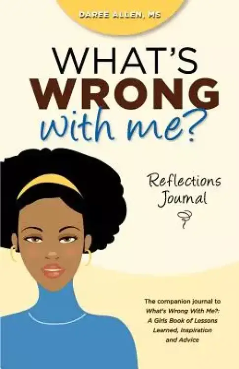 What's Wrong With Me?: Reflections Journal