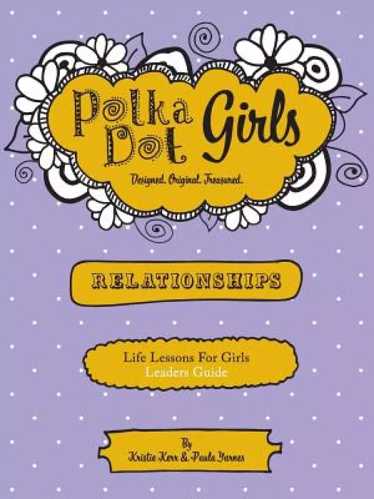 Polka Dot Girls  Relationships  Leaders Guide