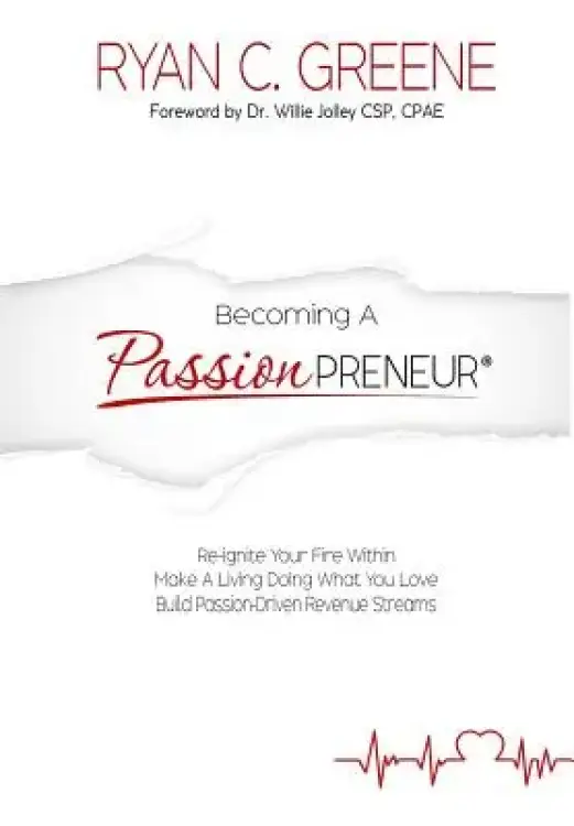 BECOMING A PASSIONPRENEUR: How To Turn Your Expertise Into Profitable, Content-Based, Passion-Driven Revenue Streams
