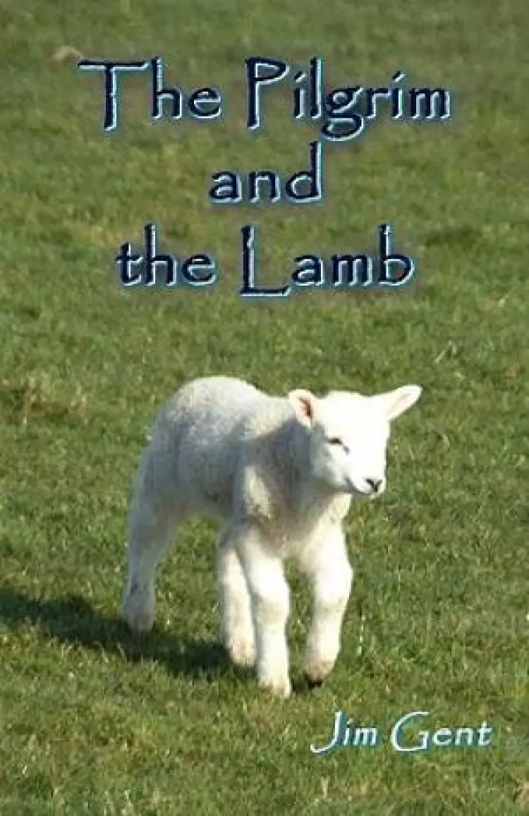The Pilgrim and the Lamb