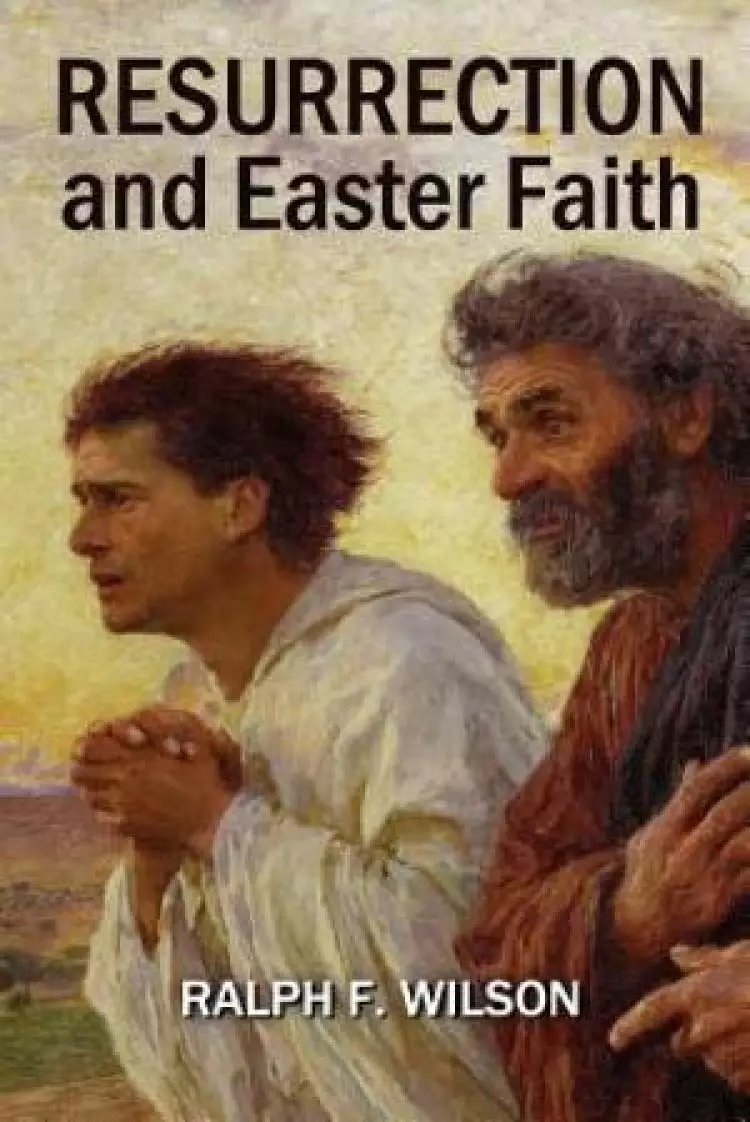 Resurrection and Easter Faith: Lenten Bible Study and Discipleship Lessons