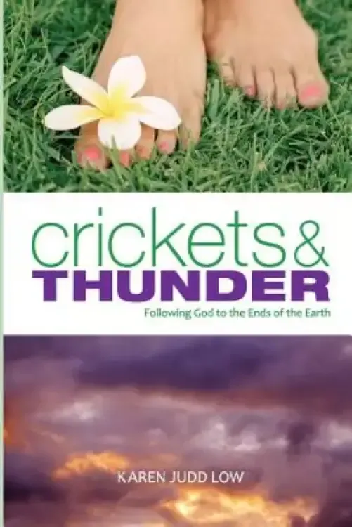 Crickets and Thunder: Following God to the Ends of the Earth