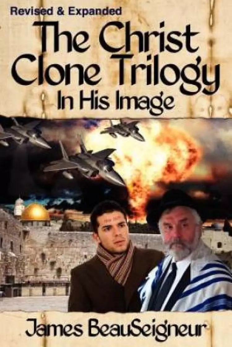 The Christ Clone Trilogy - Book One