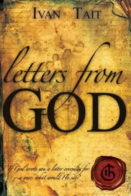 Letters From God: If God wrote you a letter everyday for a year, what would He say?