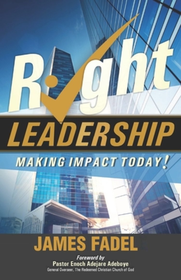 Right Leadership: Making Impact Today