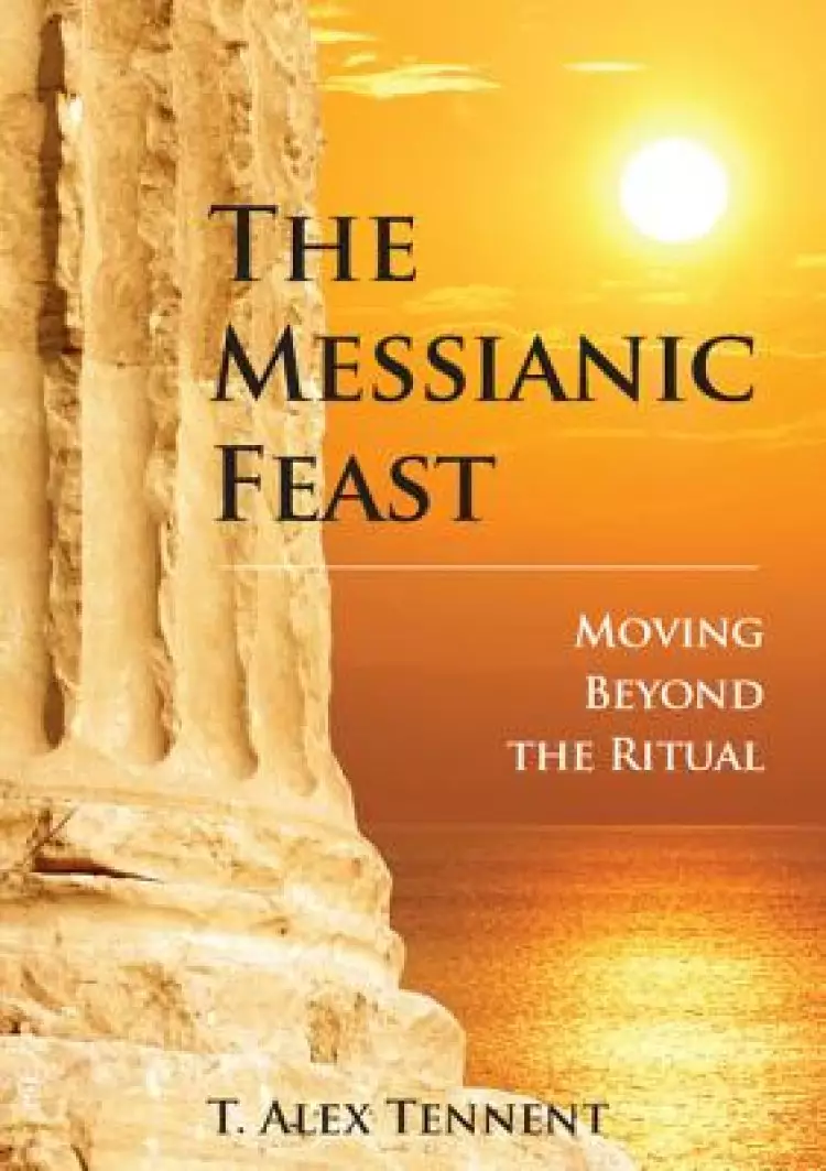 The Messianic Feast: Moving Beyond the Ritual