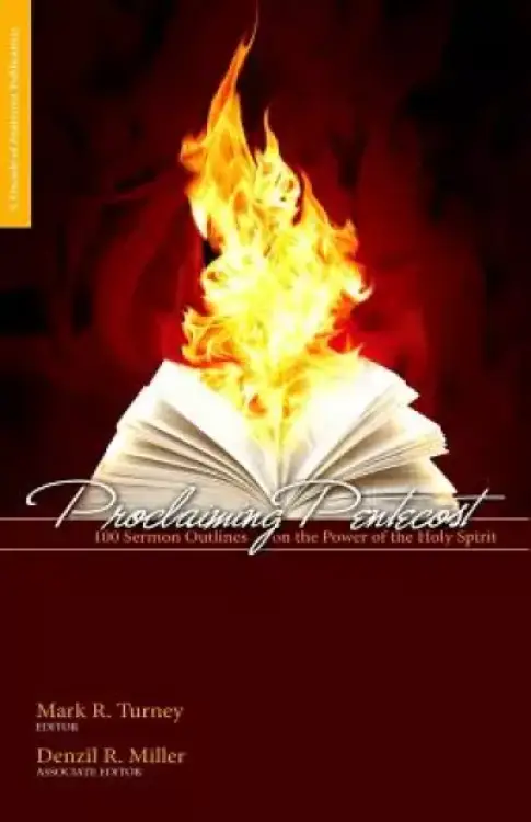 Proclaiming Pentecost: 100 Sermon Outlines on the Power of the Holy Spirit