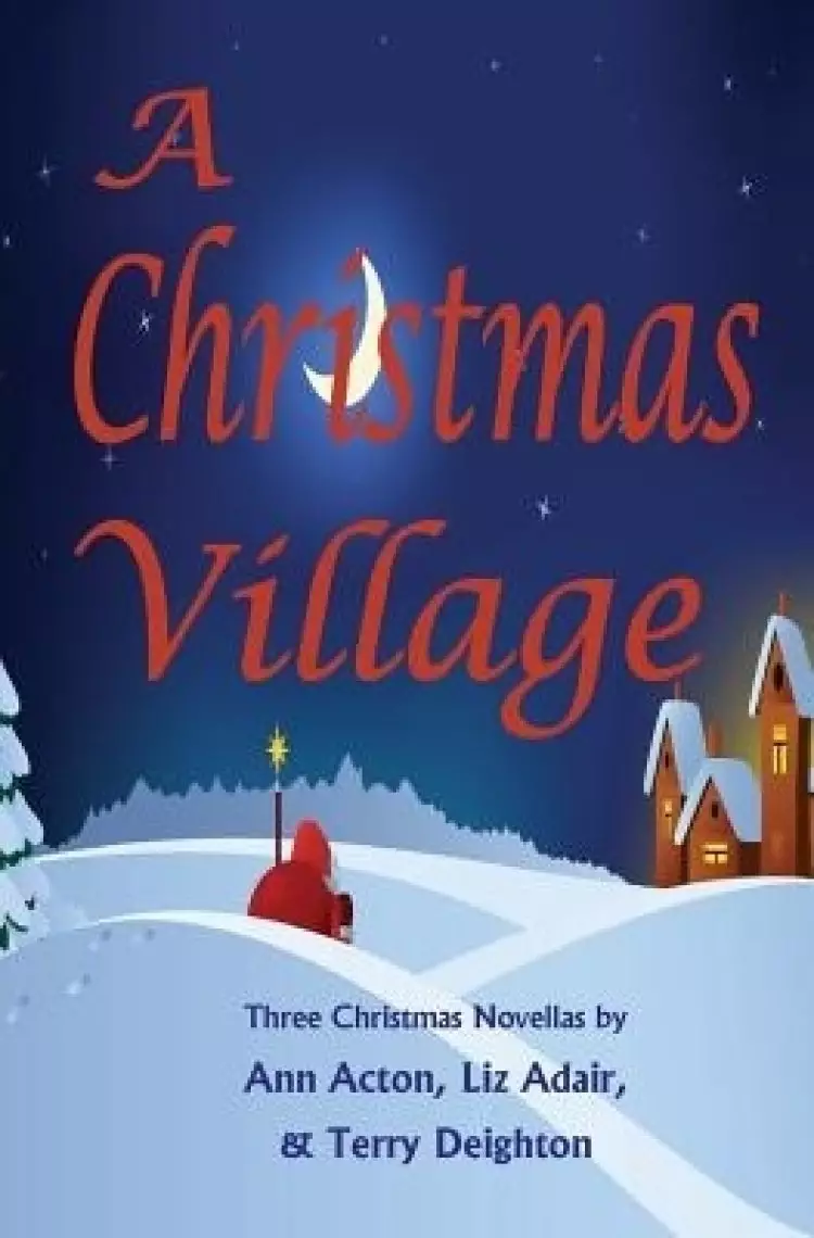 A Christmas Village: Three Christmas Novellas