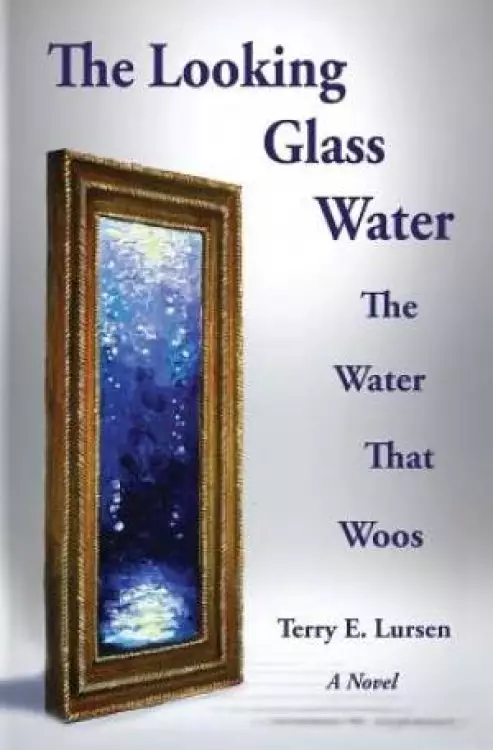 The Looking Glass Water