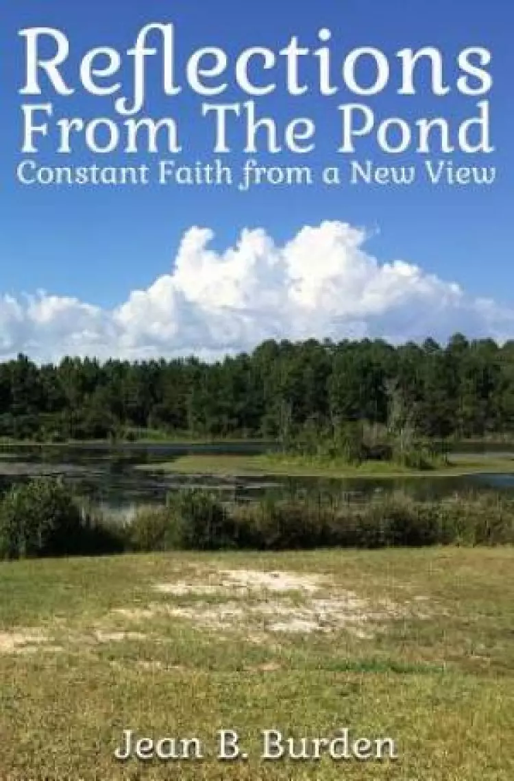 Reflections from the Pond: Constant Faith from a New View