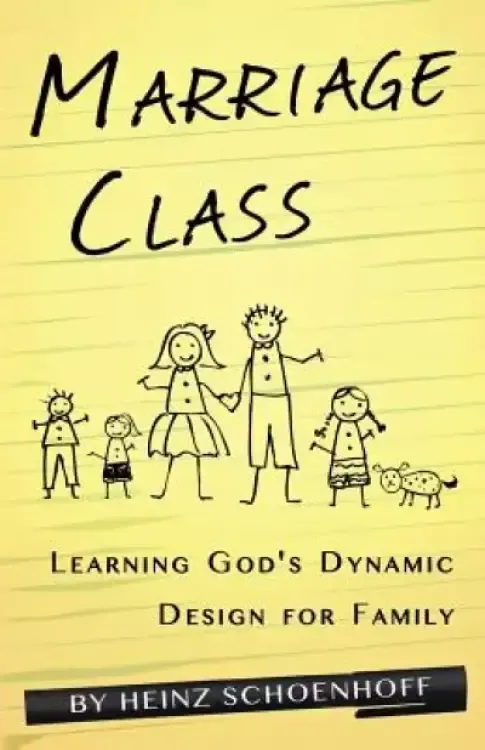 Marriage Class: Learning God's Dynamic Design for Family