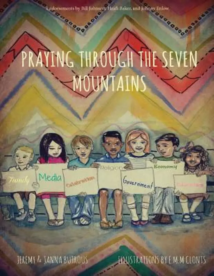 Praying Through The 7 Mountains: Changing the world one child at a time