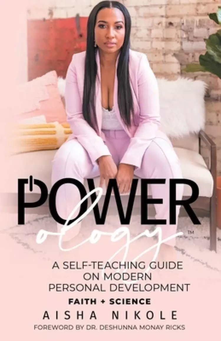 Powerology: A Self-Teaching Guide on Modern Personal Development