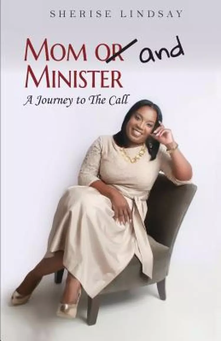 Mom and Minister: A Journey to The Call