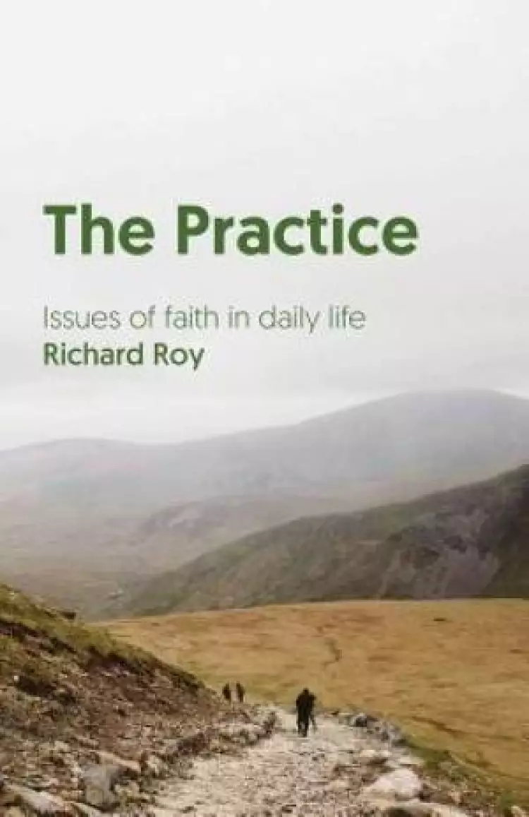 The Practice: Issues of Faith in Daily Life