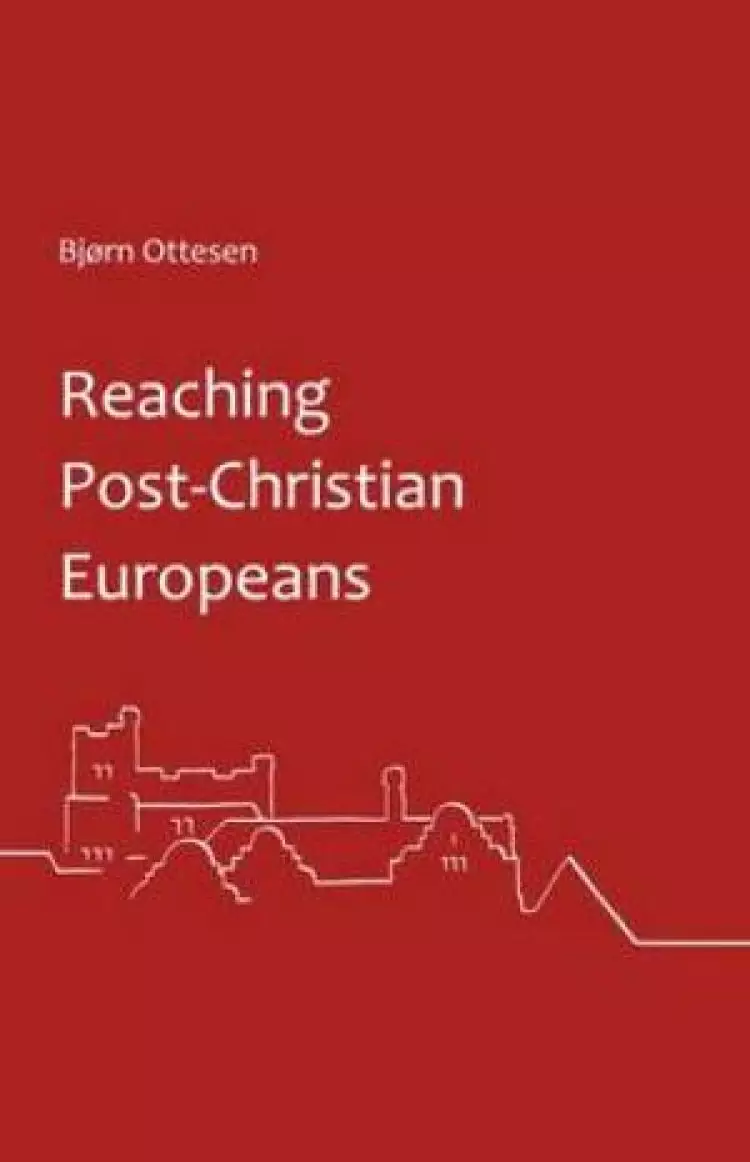 Reaching Post-Christian Europeans