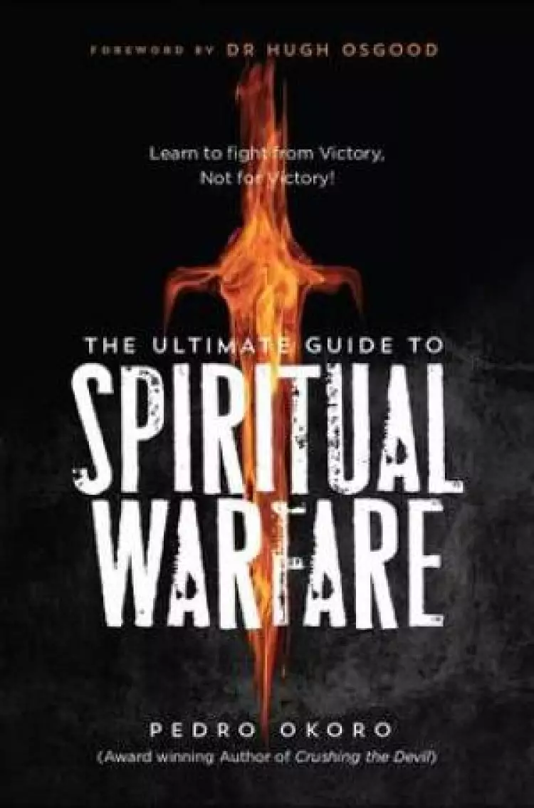 The Ultimate Guide to Spiritual Warfare