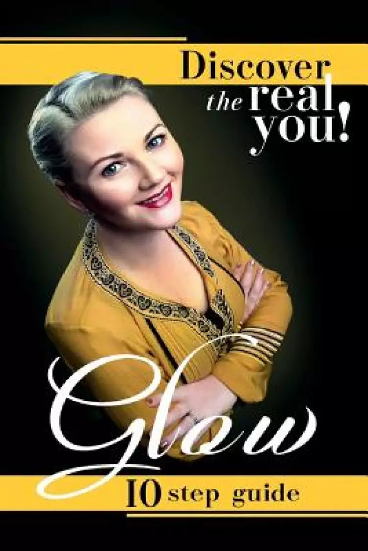 GLOW: Discover the Real You!