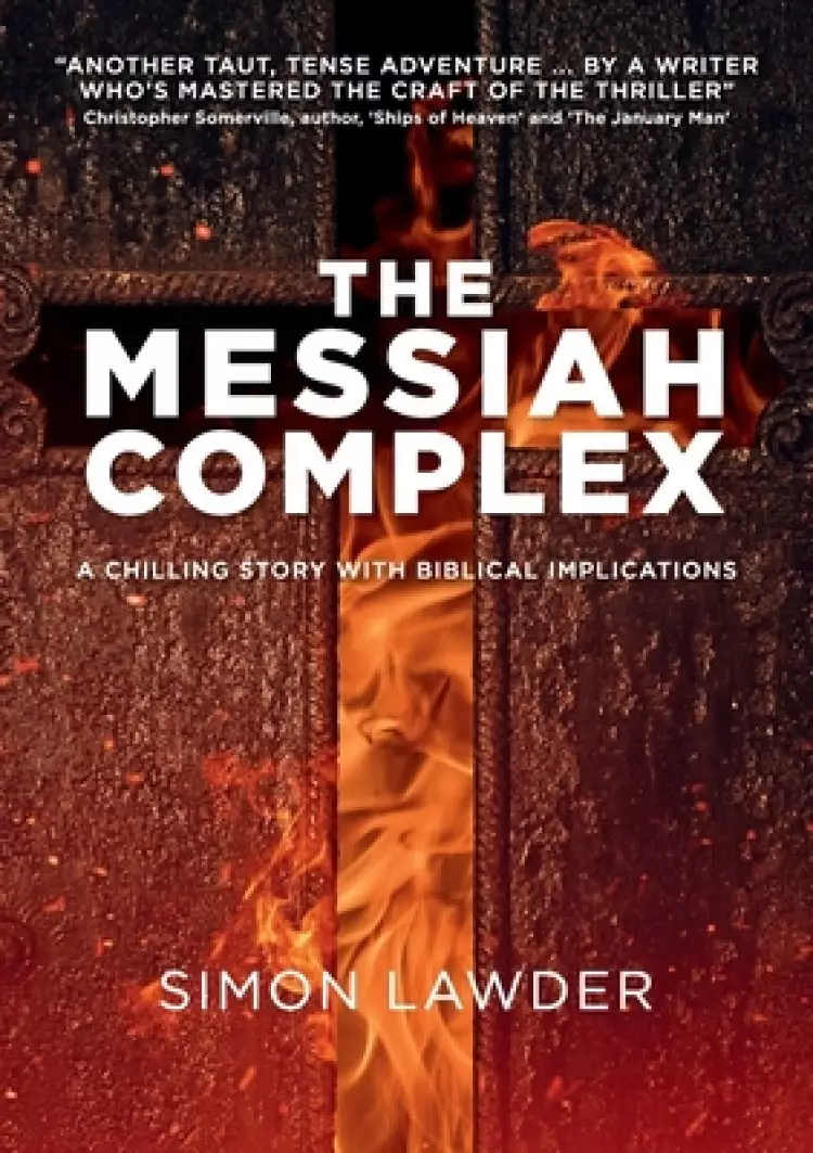 The Messiah Complex: A chilling story with biblical implications