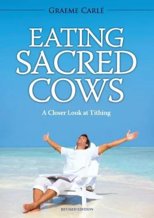 Eating Sacred Cows: A Closer Look at Tithing