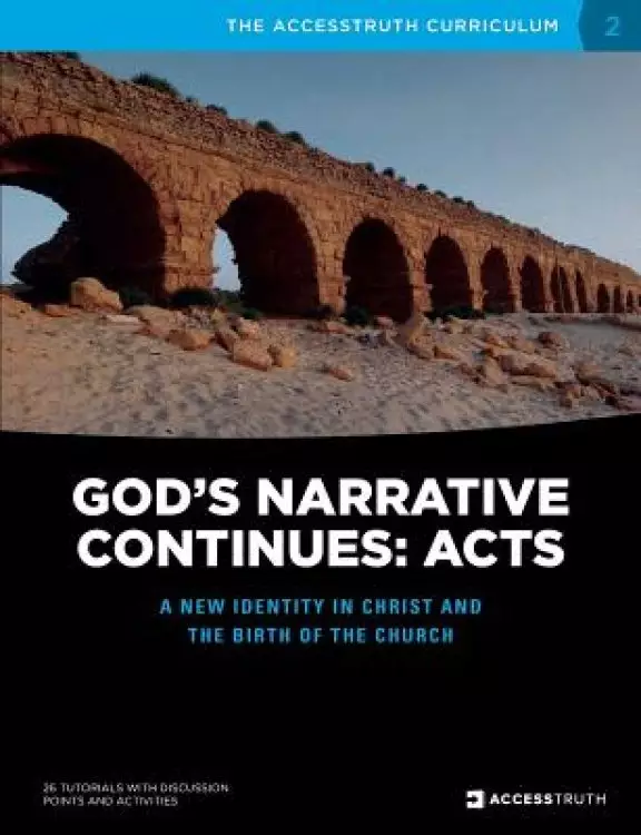 God's Narrative Continues: Acts: A new Identity in Christ and the Birth of the Church