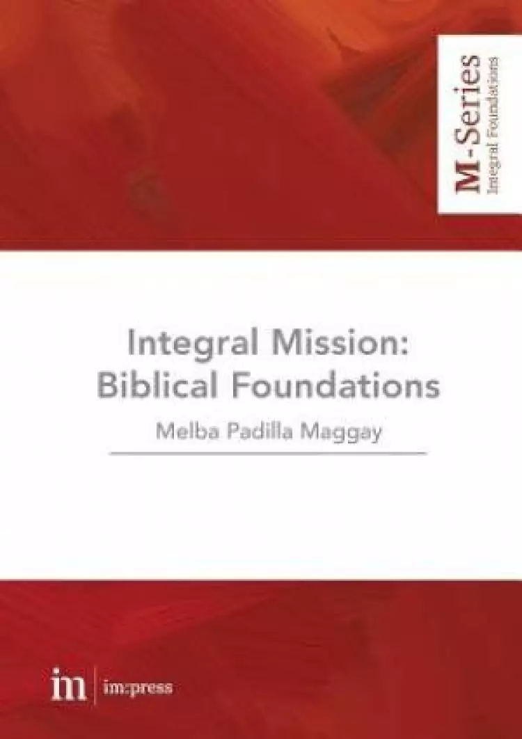 Integral Mission: Biblical foundations