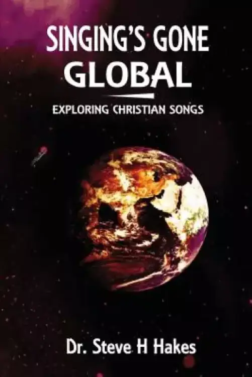 Singing's Gone Global: Exploring Christian Songs