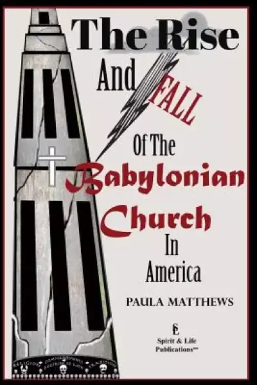 The Rise And Fall Of The Babylonian Church In America