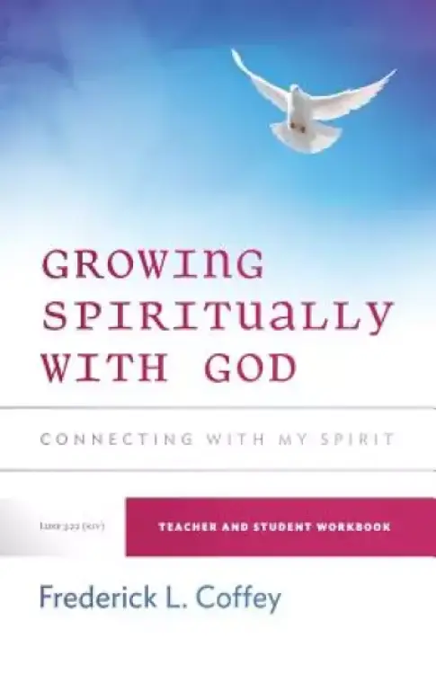 Growing Spiritually With God: Connecting With My Spirit