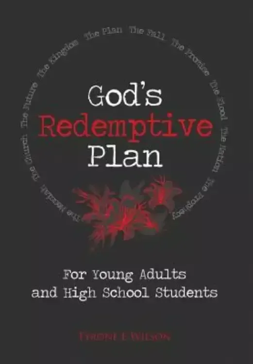 God's Redemptive Plan: For Young Adults and High School Students