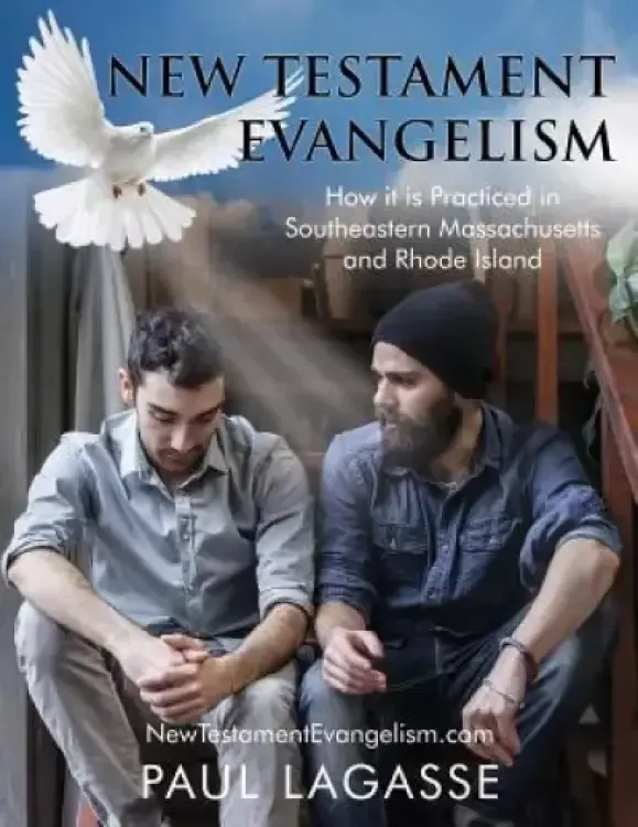 New Testament Evangelism: How it is Practiced in Southeastern Massachusetts and Rhode Island